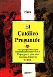 Catolico Pregunton, El